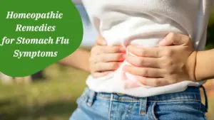 Homeopathic Remedies for Stomach Flu Symptoms